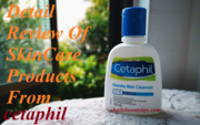 Cetaphil Review- Top 10 Cetaphil SkinCare Products