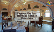 Explore The Best Heritage Hotel in Rajasthan